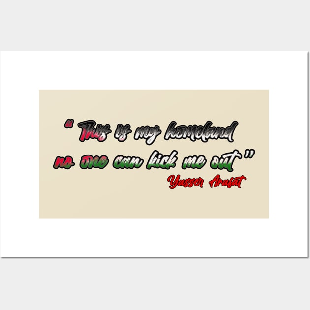 Palestine's ex president quote Wall Art by Barotel34